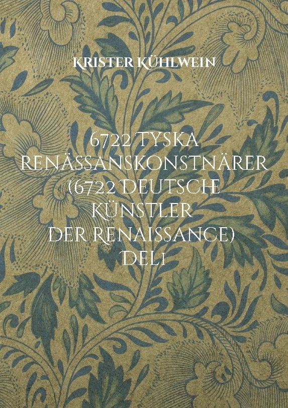 6722 Tyska renässanskonstnärer (6722 Deutsche Künstler der Renaissance). Del 1