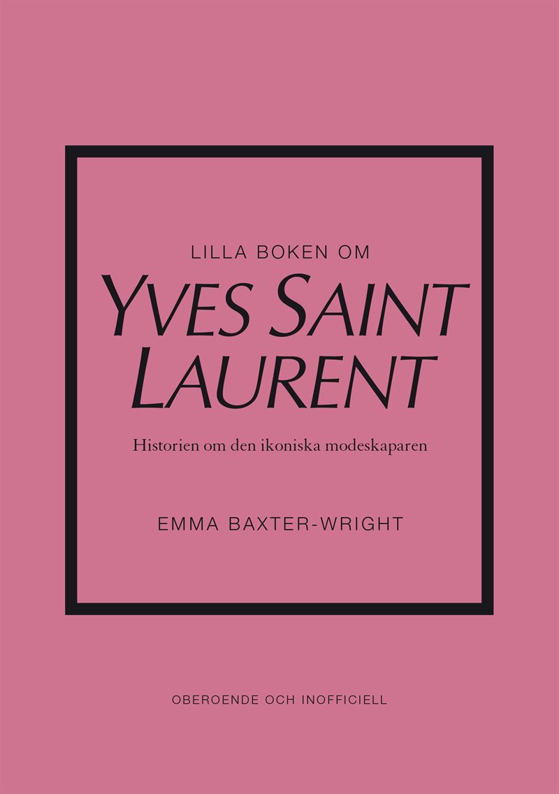 Lilla boken om Yves Saint Laurent