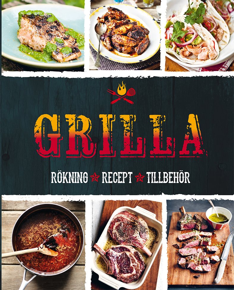 Grilla : rökning, recept, tillbehör