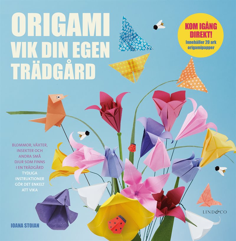 Origami : vik din egen trädgård