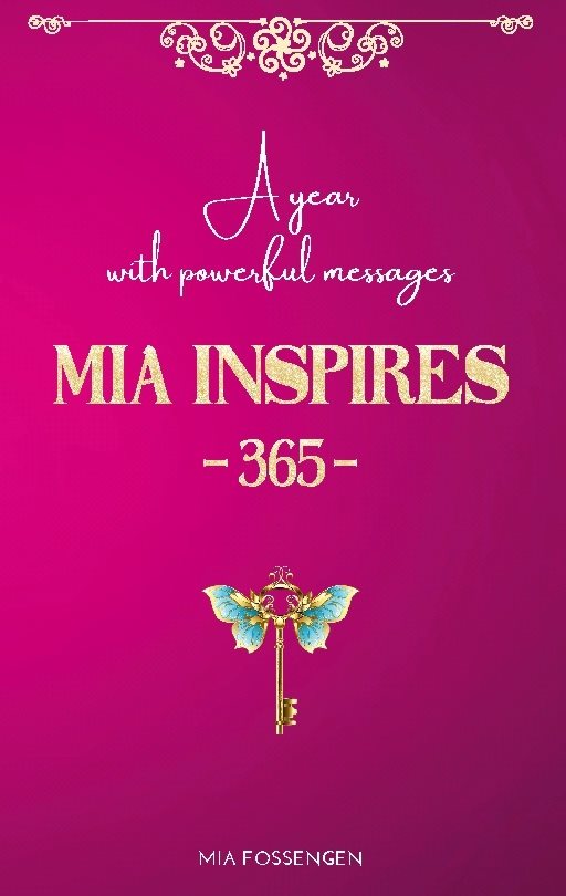 MIA inspires 365 : a year with powerful messages