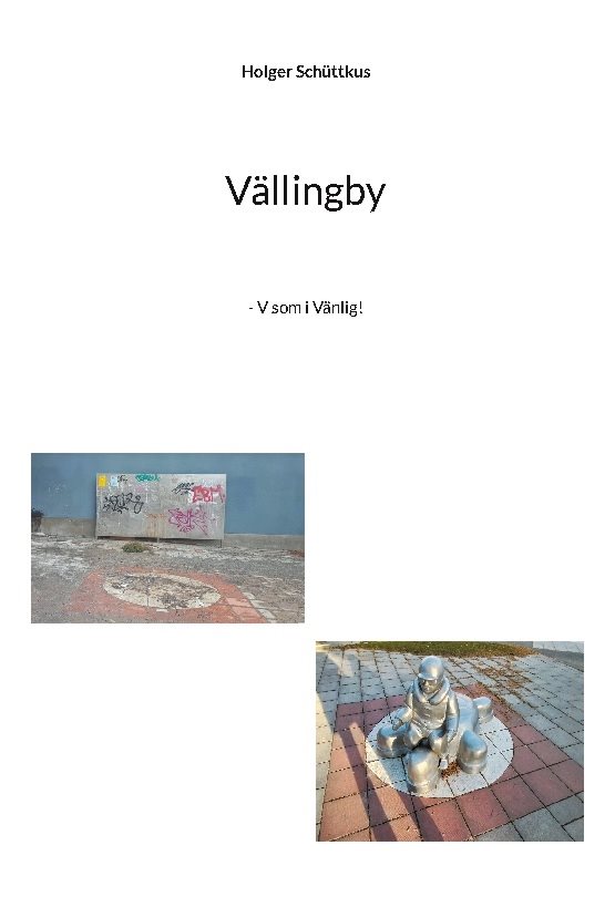 Vällingby : - V som i Vänlig!