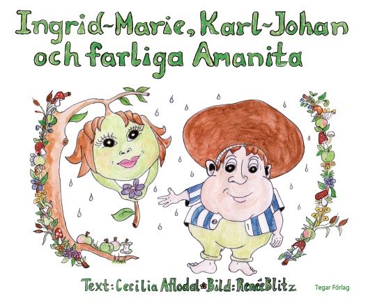 Ingrid-Marie, Karl-Johan och farliga Amanita
