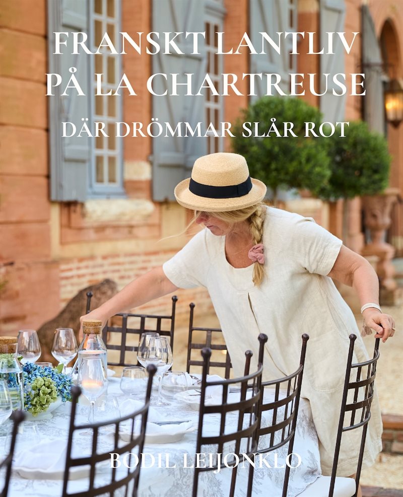 Franskt lantliv på La Chartreuse : där drömmar slår rot