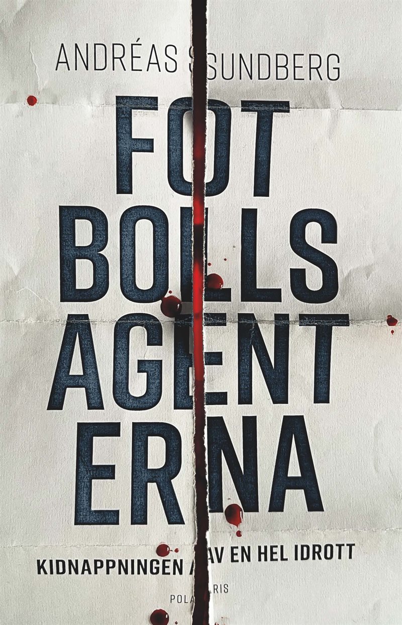 Fotbollsagenterna : kidnappningen av en hel idrott