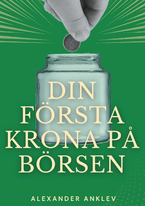 Din första krona på börsen : Steg för steg-manual till dig som aldrig inves
