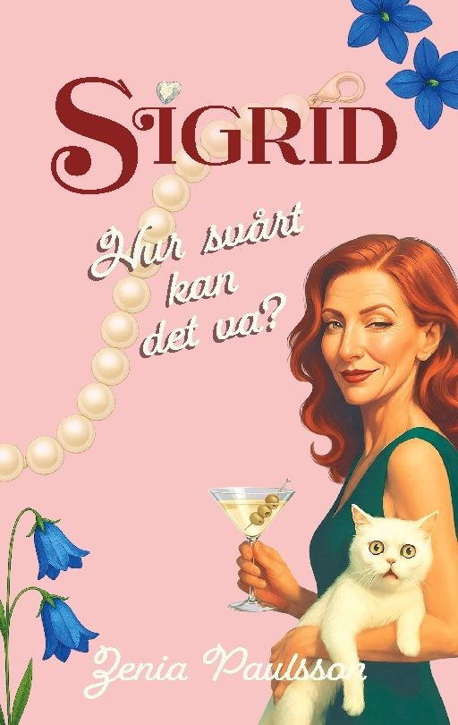 Sigrid : hur svårt kan det va?