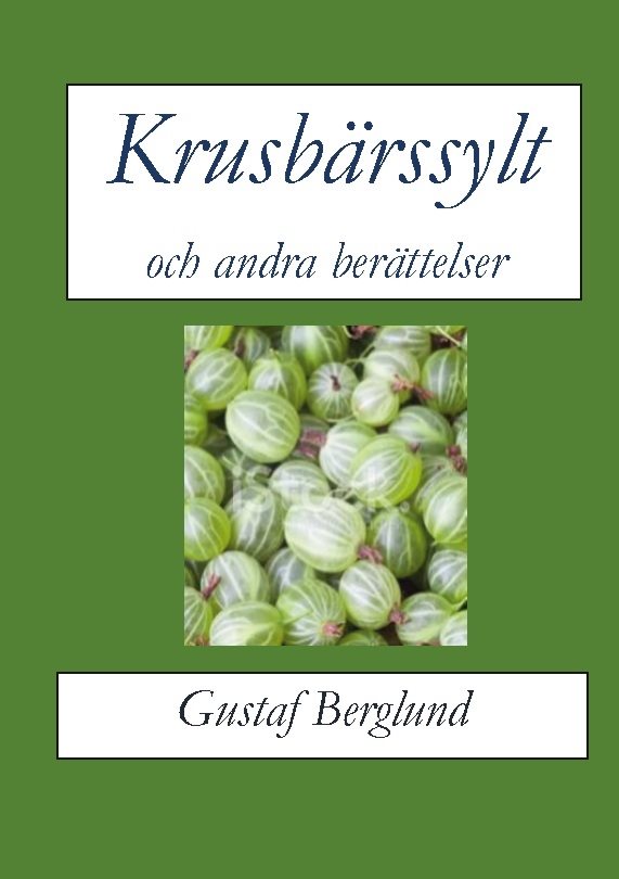 Krusbärssylt och andra berättelser