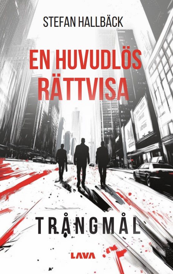 En huvudlös rättvisa - Trångmål