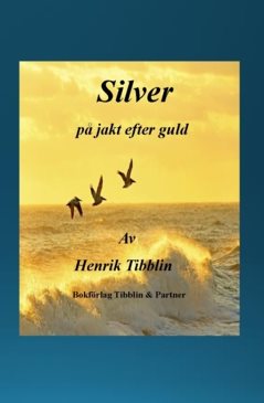 Silver - på jakt efter guld