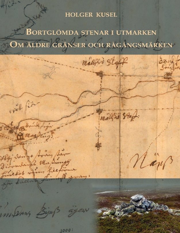 Bortglömda stenar i utmarken : Om äldre gränser och rågångsmärken