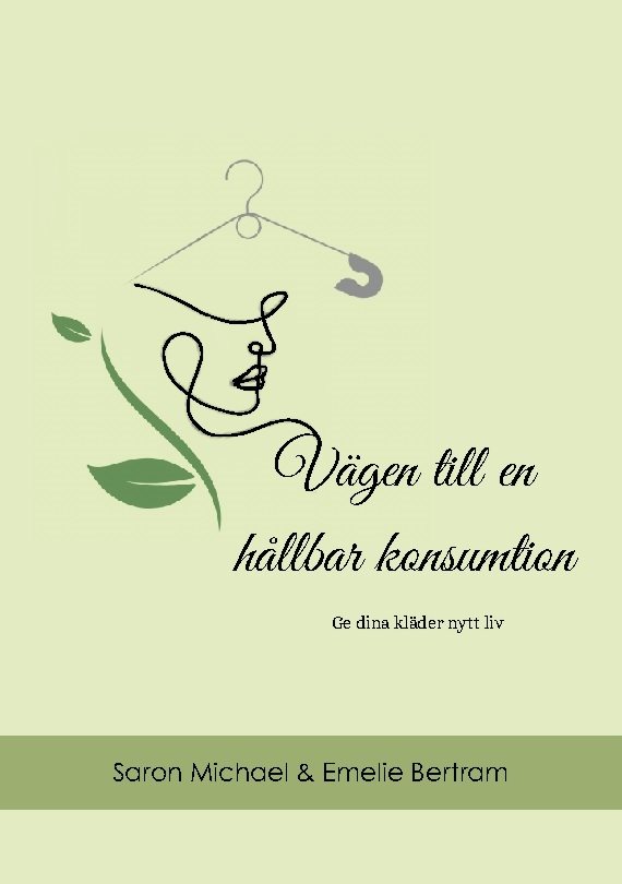 Vägen till en hållbar konsumtion : ge dina kläder nytt liv