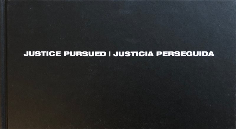 Justice Pursued | Justicia Perseguida