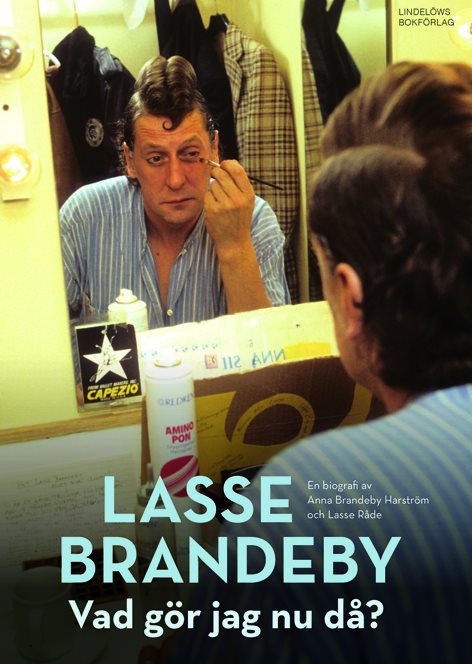 Lasse Brandeby : Vad gör jag nu då?
