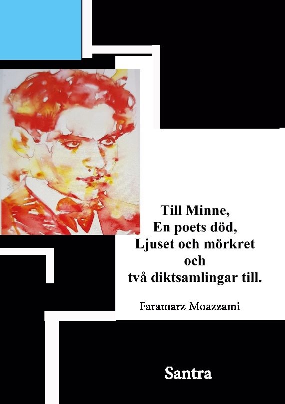 Till minne, En poets död, Ljuset och mörkret och två diktsamlingar till.