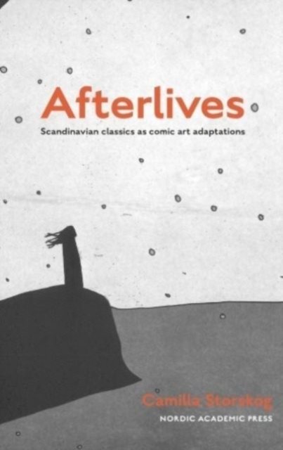 Afterlives : Scandinavian classics as comic art adaptations