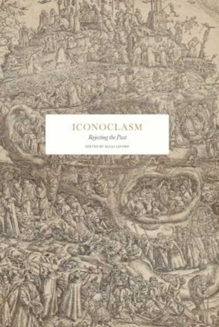 Iconoclasm: rejecting the past