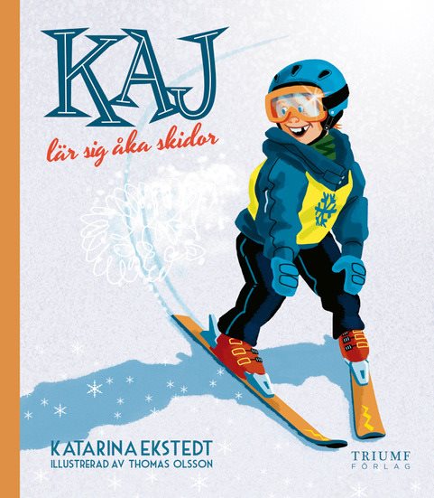Kaj lär sig åka skidor - Nyutgåva!