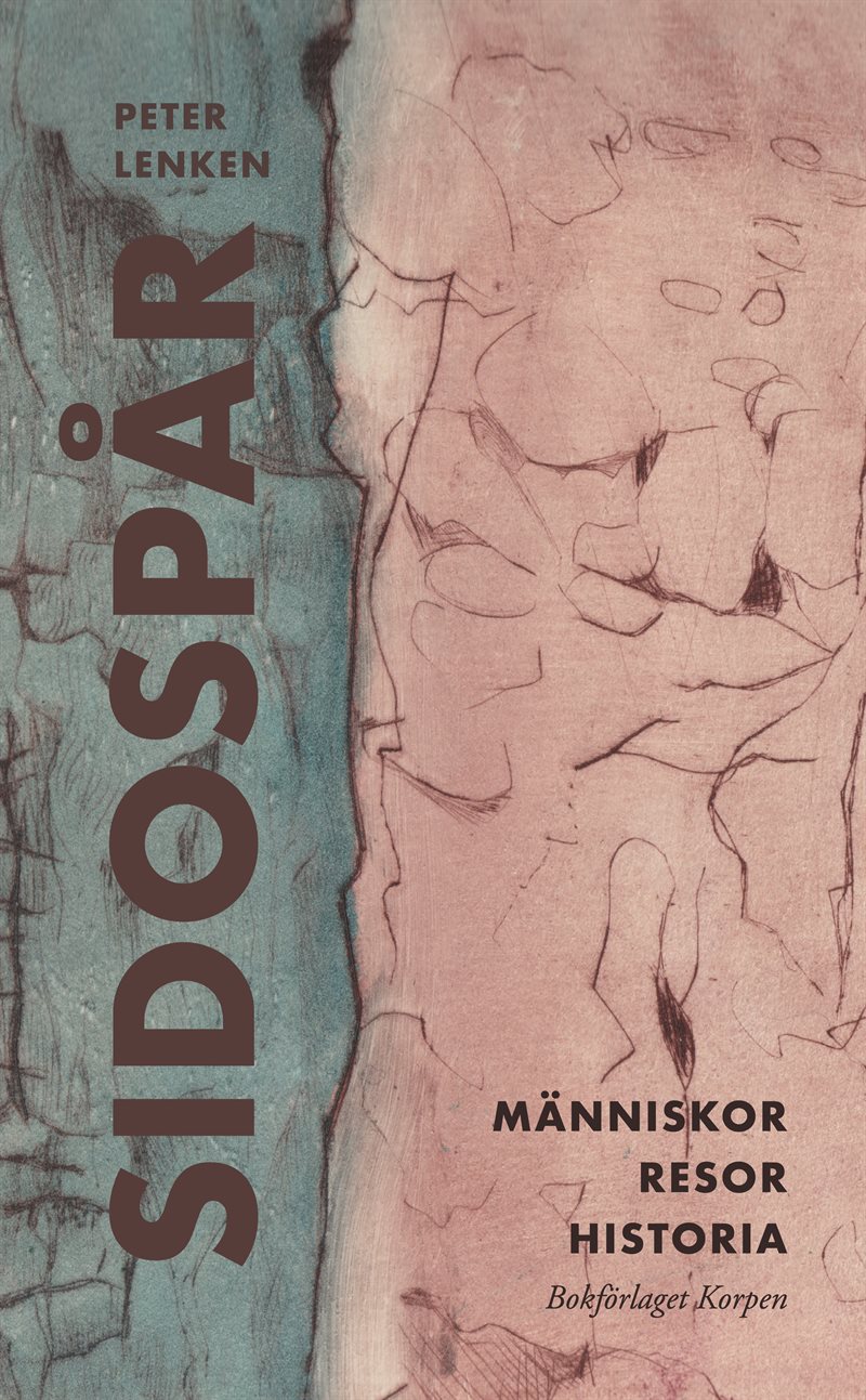 Sidospår : människor, resor, historia