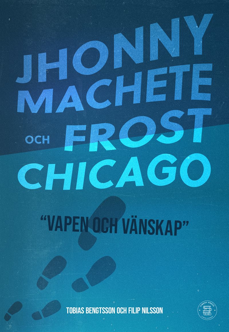 Johnny Machete och Frost Chicago - Vapen och vänskap