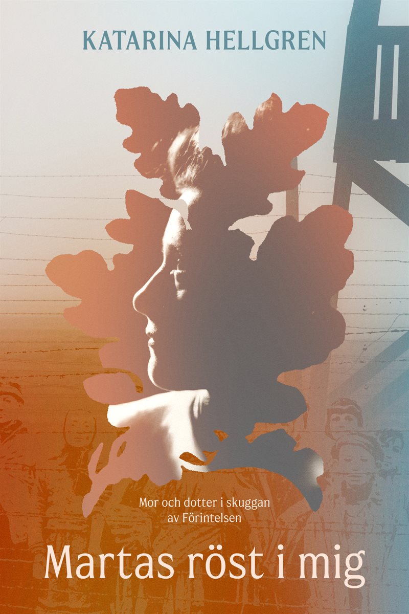 Martas röst i mig - Mor och dotter i skuggan av Förintelsen