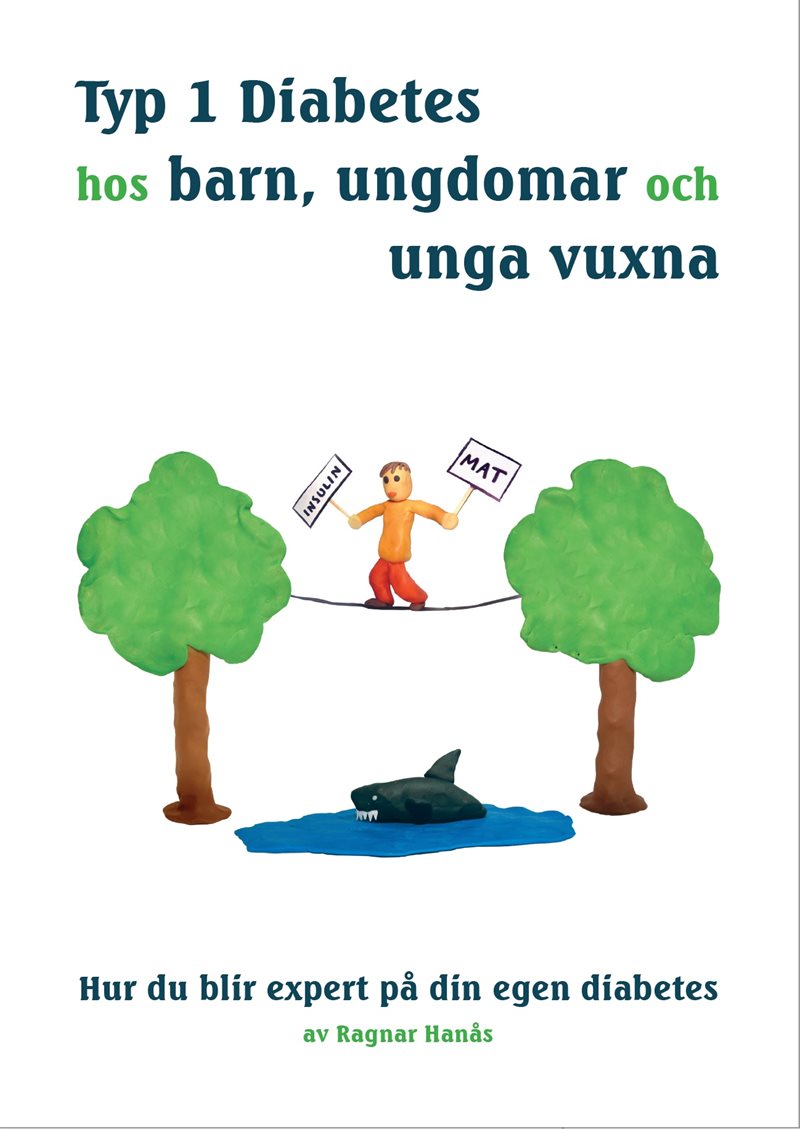 Typ 1 diabetes hos barn, ungdomar och unga vuxna : hur du blir expert på din egen diabetes