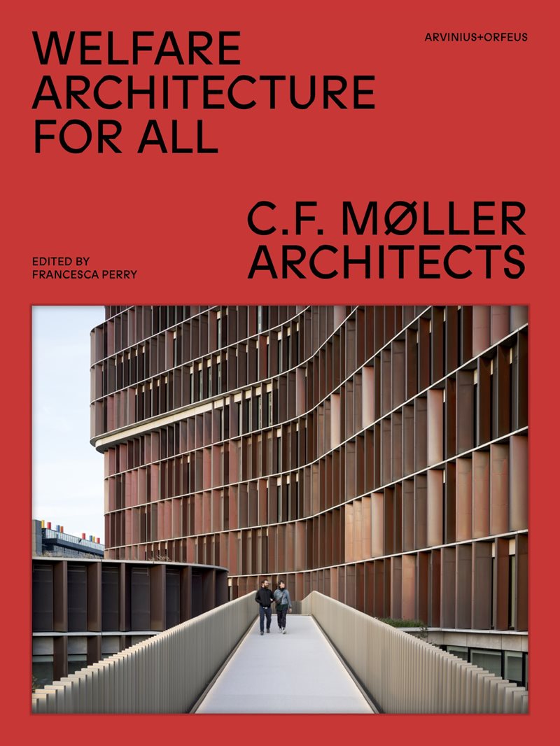Welfare architecture for all : C.F. Møller architects
