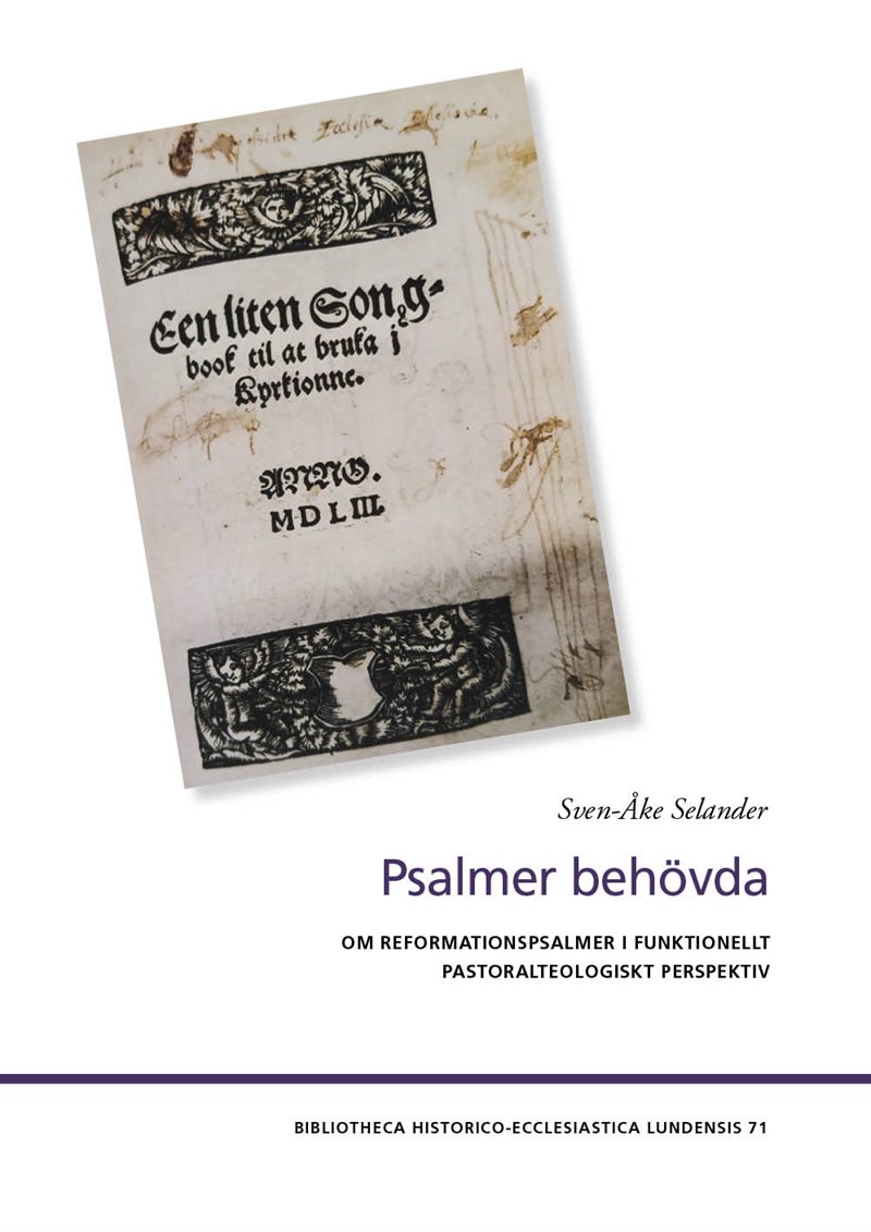 Psalmer behövda : om reformationspsalmer i funktionellt pastoralteologiskt perspektiv