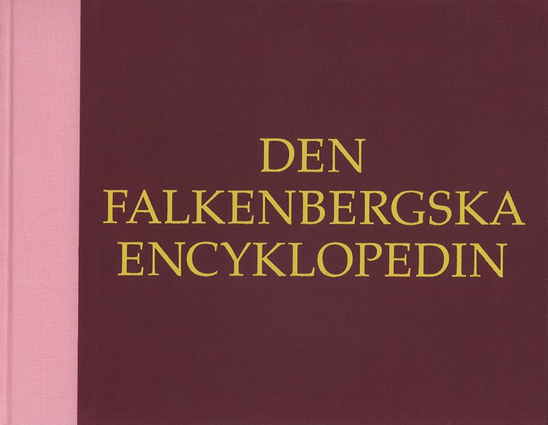 Den Falkenbergska Encyklopedin/The Falkenberg Encyclopaedia