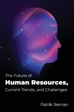 The future of human resources : current trends and challenges
