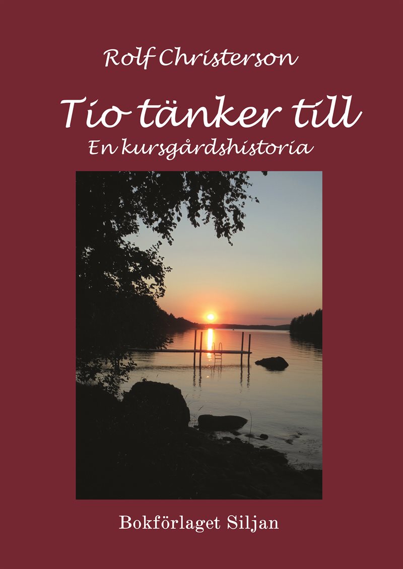 Tio tänker till : en kursgårdshistoria