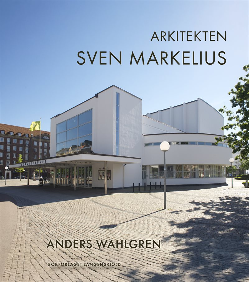 Arkitekten Sven Markelius - en vägledning