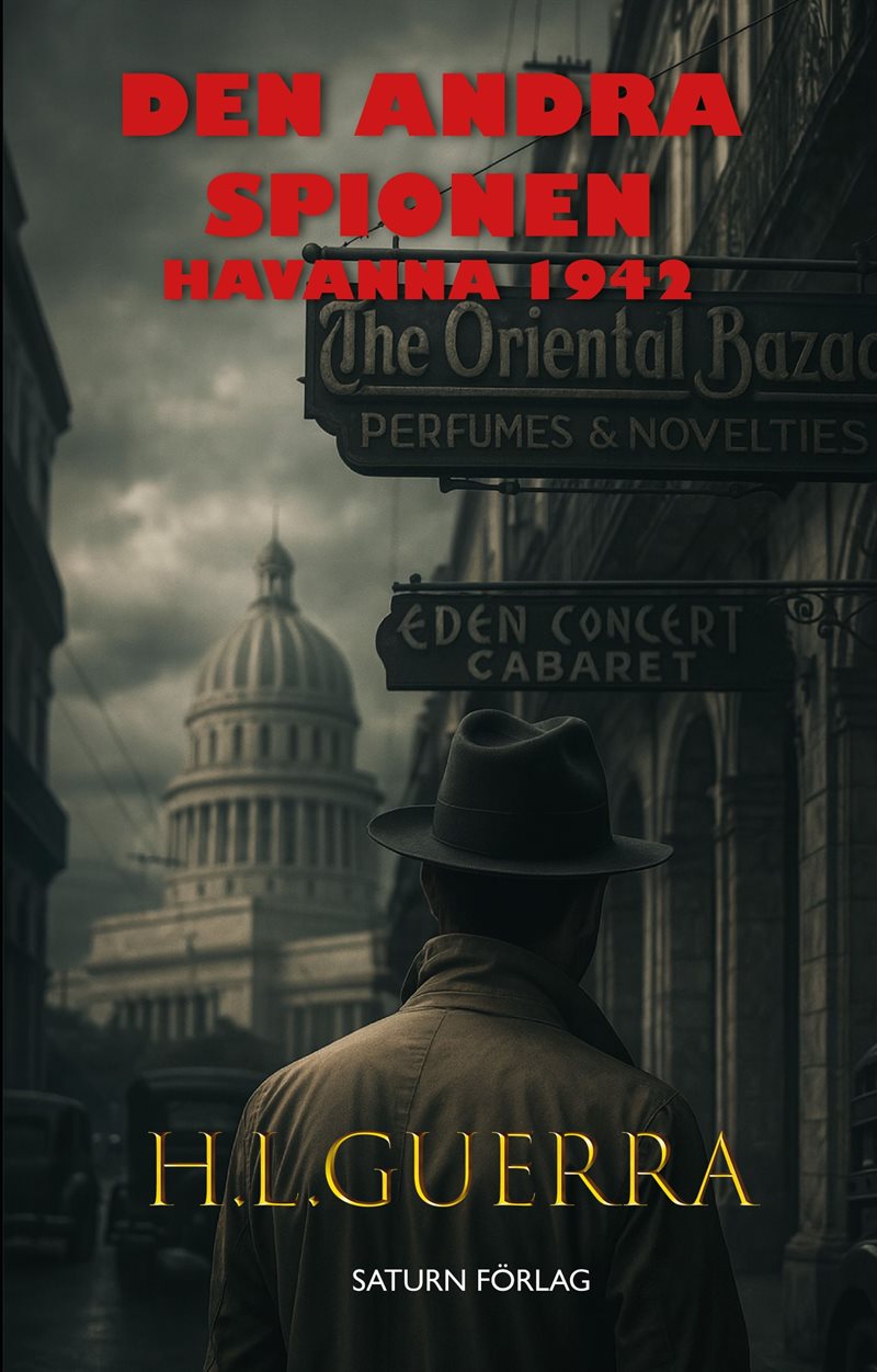 Den andra spionen : Havanna 1941–1942