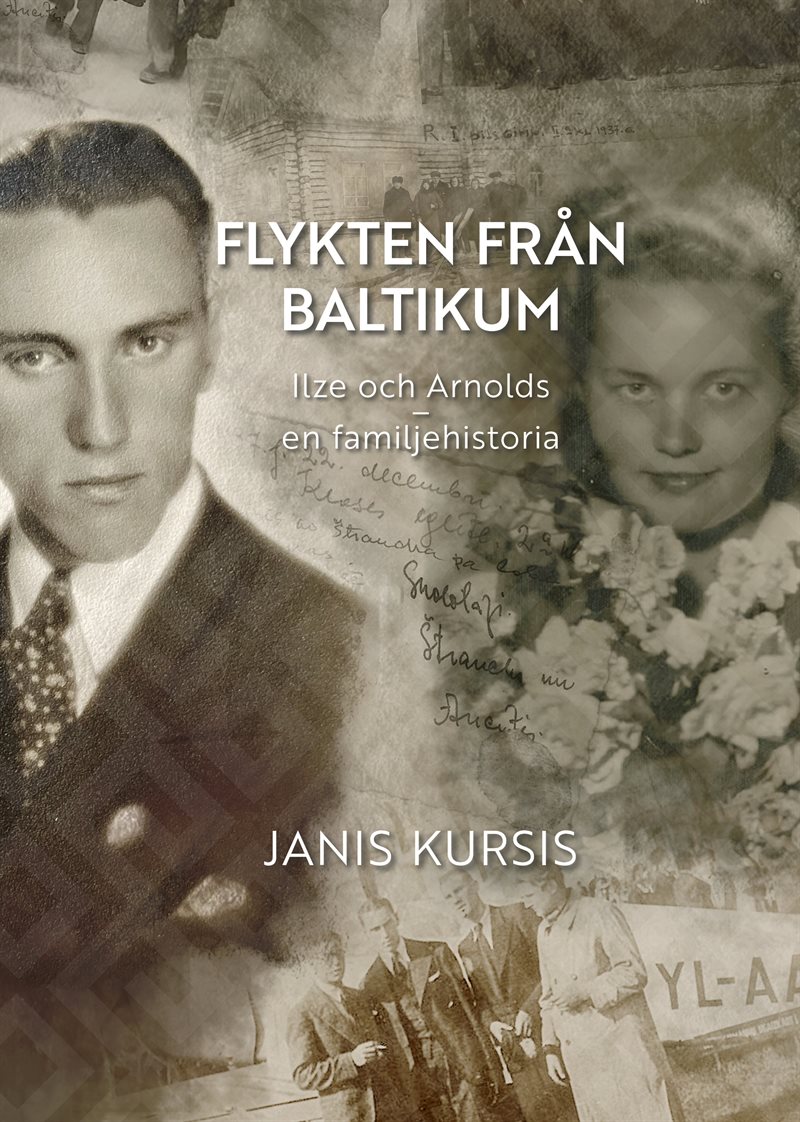 Flykten från Baltikum – Ilze och Arnolds – en familjehistoria