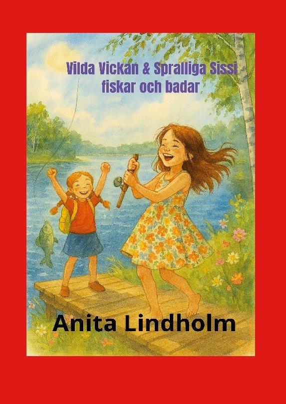Vilda Vickan & Spralliga Sissi fiskar och badar