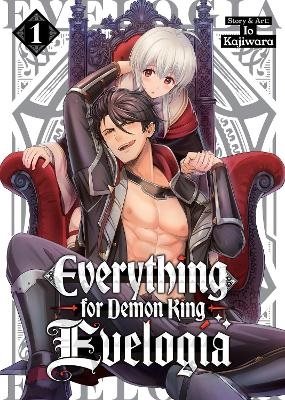 Everything for Demon King Evelogia Vol. 1