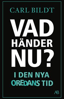 Vad händer nu? : I den nya oredans tid