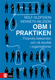 OBM i praktiken : förändra beteenden och nå resultat i organisationer