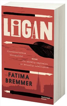 Ligan : Klarakvarterens blodsystrar eller ”En märklig explosion av kvinnlig intelligens”