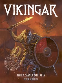 Vikingar – myter, sägner och fakta