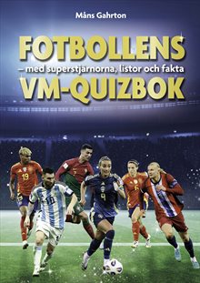 Fotbollens VM-quizbok : med superstjärnorna, listor och fakta