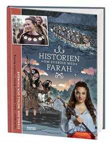 Historien om Sverige med Farah 1. Stenålder, metall och vikingar : Stenålder, metall och vikingar