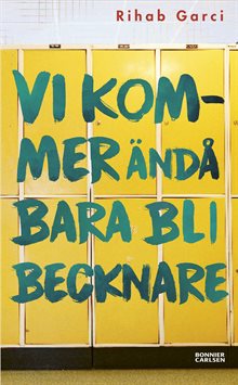 Vi kommer ändå bara bli becknare