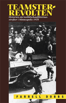 Teamster-revolten : historien om lasbilschafförernas strejk i Minneapolis 1934