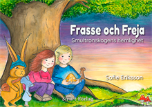 Frasse och Freja : smultronskogens hemlighet